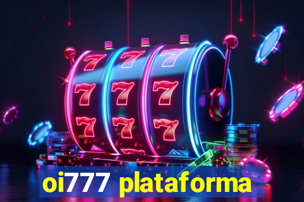 oi777 plataforma